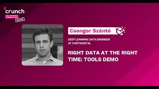 Csongor Sz&aacute;nt&oacute; - Right data at the right time: Tools demo | Crunch Conference 2021
