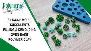 Silicone mold, small succulents. Filling & demolding with oven-bake polymer clay