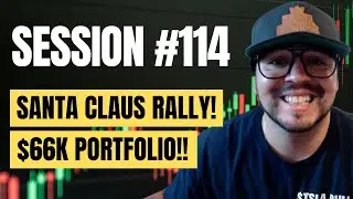 Our $66K Portfolio, Santa Claus Rally Incoming | Session #114
