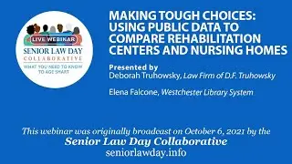 MAKING TOUGH CHOICES: USING PUBLIC DATA TO COMPARE REHABILITATION CENTERS AND NURSING HOMES