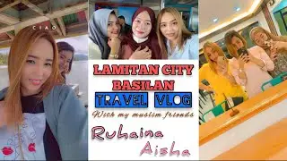 LAMITAN CITY BASILAN | My 9 Days Travel to Mindanao | Travel Vlog | Zamboanga City |