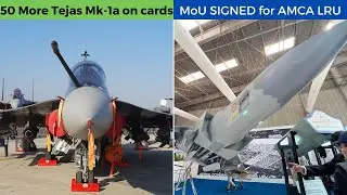 50 More Tejas Mk-1A order, 470 IDDM Fighters | AMCA LRU MoU signed