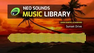 Gavin Courtie, Liz Radford - Sunset Drive (music for content creators)
