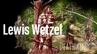 Deathwind: The Life of Lewis Wetzel