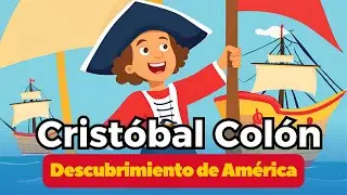 Cristóbal Colón para niños | Descubrimiento de América | 12 octubre | Día de la Raza
