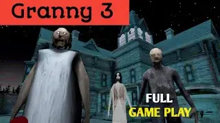 Granny 3 enhanced full game play
