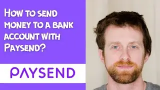 How to send money to a bank account with Paysend