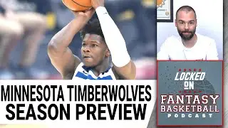 Minnesota Timberwolves 21-22 NBA Season Preview | Talking Wolves With Locked On Wolves' Ben Beecken