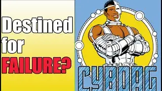 Was DC&rsquo;s Cyborg Always Set Up to Fail? | Justice League, Reboots & Black Superheroes