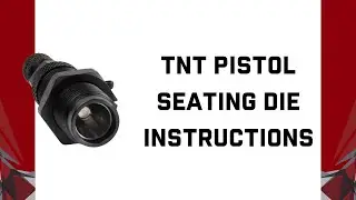 MIGHTY ARMORY | Instructions - TNT Gold Match Pistol Bullet Seating Die