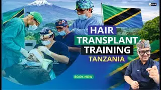 Hair Transplant Training in Tanzania