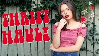 Thrift Haul 2016 + Try-On | Steal The Spotlight