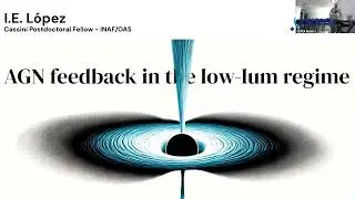 Understanding the AGN feedback in the low luminosity regime - Iv&aacute;n E. L&oacute;pez
