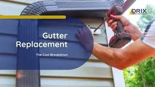 Gutter Replacement The Cost Breakdown