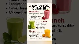3 Day Detox Cleanse #detox #dietplan #breakfast #lunch #dinner #health #juice #protein #shorts