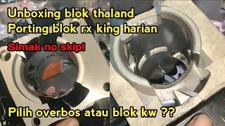 Unboxing blok rx king thaland PORTING harian 