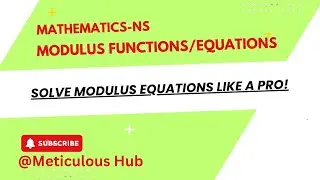 Solving Modulus Equations | Absolute Value Made Easy! 🔓📐