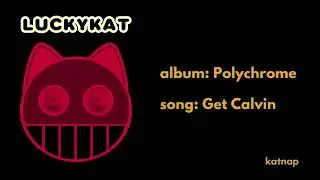 LUCKYKAT - Get Calvin (Official Audio) [Katnap] | High Contrast music