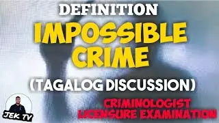 IMPOSSIBLE CRIME | CRIMINOLOGIST LICENSURE EXAMINATION
