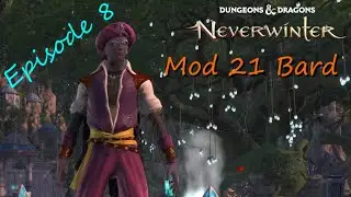 Neverwinter Mod 21 Bard Playthrough - Levels 12-14