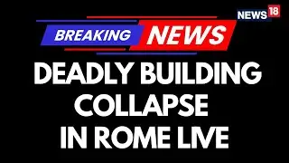 WATCH LIVE: Building Collapse Reported Near Rome&rsquo;s Historic Forum , Rescue Ops Underway | N18G