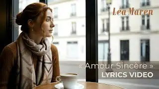Léa Maren — Amour Sincère (Lyrics Video)