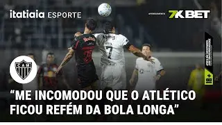 ANÁLISE: QUAIS FORAM OS PRINCIPAIS ERROS DO ATLÉTICO NA DERROTA? VOLANTE E ZAGUEIRO SÃO URGÊNCIA?