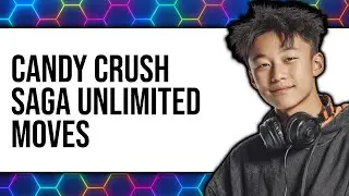 How to Candy Crush Saga Unlimited Moves (UPDATED 2025)