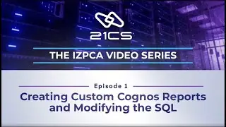 IZPCA: Creating Custom Cognos Reports and Modifying SQL