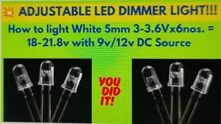 S29💥Adjustable LED Dimmer Light।How to lit 6no=18/21.6vby9-12vDC source।sinha's electronic concepts 
