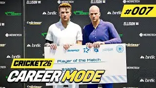 CRICKET 26 | CAREER MODE #7 | ABSOLUTE SCENES!