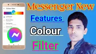 Messenger Active Status Colour Change, Messenger colour Filter, Accessibility update 2023