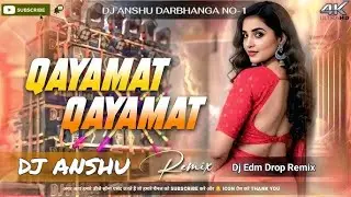 Qayamat Qayamat - Hindi Dj Song All Time Hits Dj Remix | Edm Drop Mixx 💥 Dj Most Popular Hindi Gana