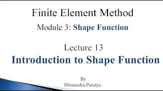 Introduction to Shape Function // Lecture 13// Finite Element Method (language - Hindi)