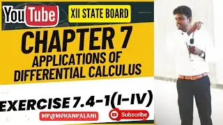 12th State Mathematics|Chapter 7-Applications of Differential Calculus|Exercise 7.4-1(i-iv)|In Tamil