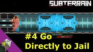 Subterrain #4 Go Directly to Jail
