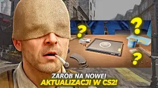 ZAR&Oacute;B NA NOWEK AKTUALIZACJI - WZROSTY NA FRACTURE I SPADKI NA GALERII  - Inwestowanie w CS2
