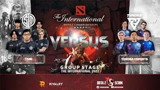 TSM vs Tundra Esports - The International 2022: Group Stage - Game Highlights - BO2