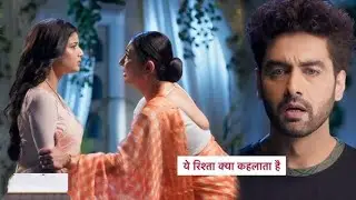 YRKKH | अरमान और अभिरा के रिश्तें आई दरार 😱