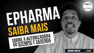 PBM &eacute; 100|90# Conhe&ccedil;a um pouco da autorizadora ePharma para vender Ozempic e Saxenda na drogaria
