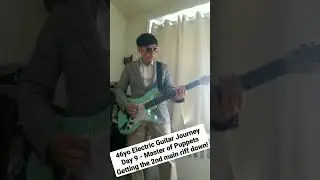 46yo Electric Guitar Journey - Day 9, Master of Puppets