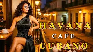 Timeless Havana Sunset 🎷Son Cubano, Cha - Cha dan Romantic Latin Jazz | Cuban Soul