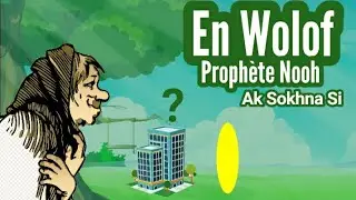 En Wolof: Prophète Nooh Ak Sokhna Si ! Lu Doy Warr🤭