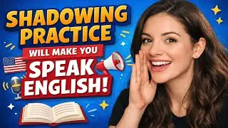 This Shadowing Practice Will Make You Speak English | A1&ndash;A2