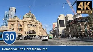 [AUS] State Route 30: CAMBERWELL to PORT MELBOURNE (Real-Time Drive)