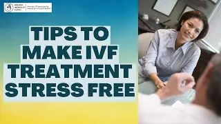 Journey to Serenity: Your Roadmap to a Stress-Free IVF Treatment