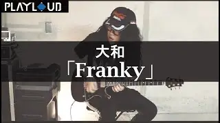 【Full ver.】Franky/by 大和