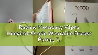 Review Momcozy V1pro Hospital-Grade Wearable Breast Pump, 7.8oz Large Capacity, 9 Sessions per Charg