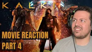 Kalki 2898 AD (2024) Part 4/4 | SECOND TIME REACTION!!