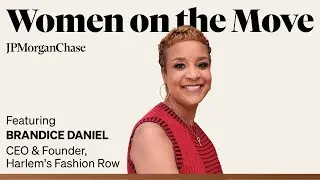 How Brandice Daniel, Founder of Harlem&rsquo;s Fashion Row, Reshapes the Fashion Industry | JPMorganChase
